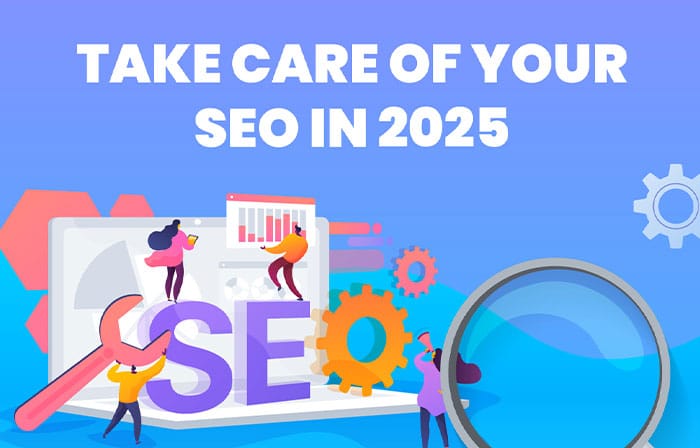 Take care of your SEO in 2025